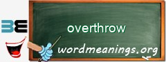 WordMeaning blackboard for overthrow